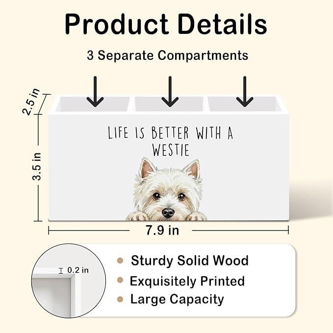 Westie Dog Gifts Pen Pencil Holder for Desk, Funny Westies Dog Gift Office Desk Accessories, Life Is Better with a Westie Pen Holders Organizer for Women Bathroom Decor