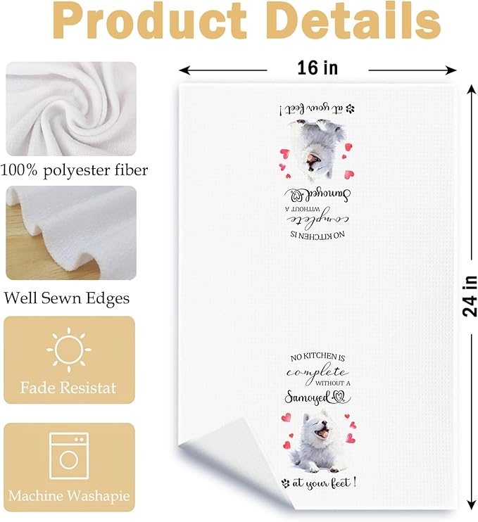 Samoyed Gifts Kitchen Towels, Dog Lover Owner Gifts for Women Men, No Kitchen is Complete Without a Samoyed at Your Feet Decorative Dish Tea Hand Towels, 16x24 Inch