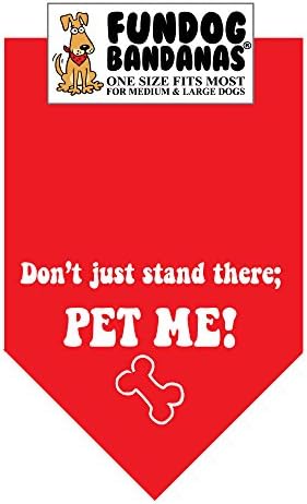 Don't Just Stand There; PET ME Dog Bandana (One Size Fits Most for Medium to Large Dogs, Red)
