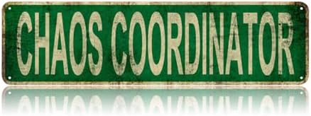 Chaos Coordinator Street Sign, Vintage Tin Sign, Wall Decor For Home Farmhouse Bar Cafe Garage, Indoor Outdoor Decoration For Office Household Staff Home Decor Holiday Gift 16x4 Inch