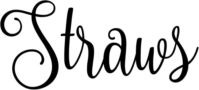 Straws 4.5w x 2h Label | Kitchen Pantry Organization | Die Cut Vinyl Decal | Black Fancy Font (Sticker Only)