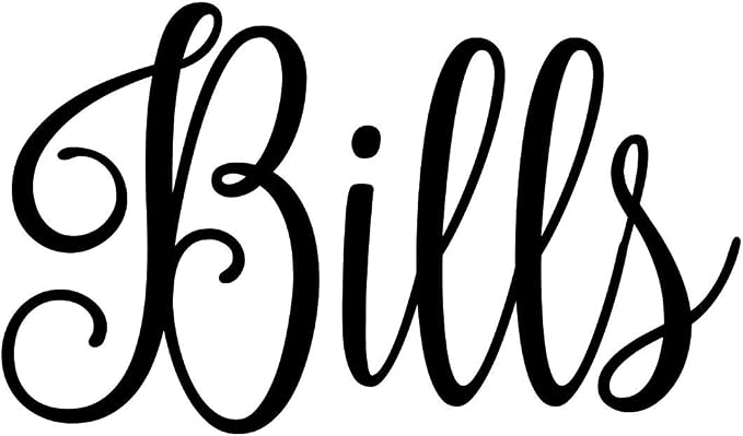 Bills 3.5w x 2h Label | Home Kitchen Organization | Die Cut Vinyl Decal | Black Fancy Font (Sticker Only)
