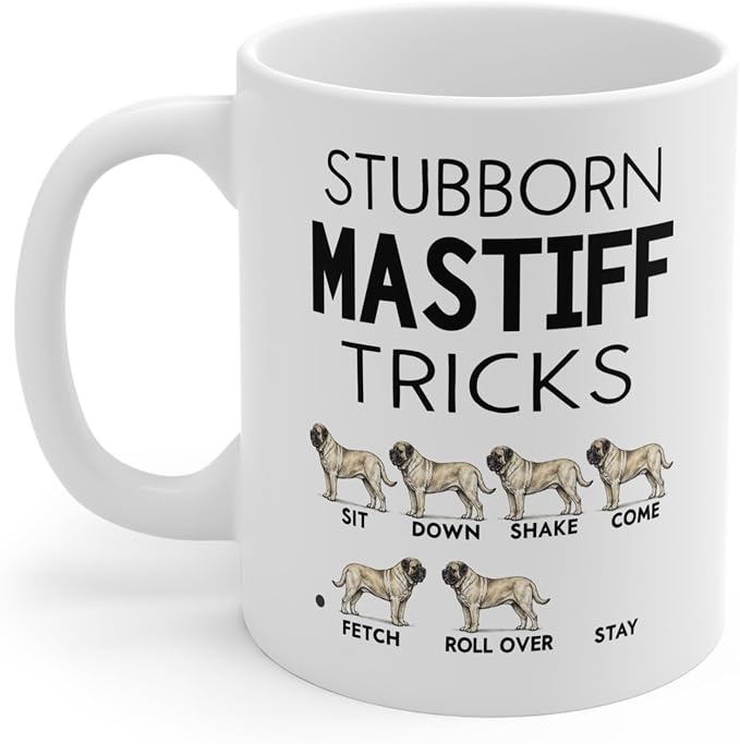 Stubborn English Mastiff Tricks Mug, Funny Dog Lover Coffee Cup Gift