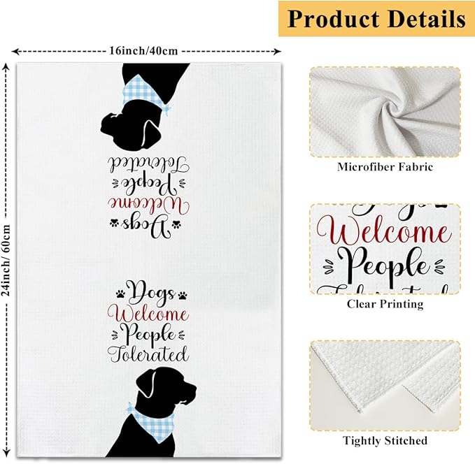 Dogs Welcome People Tolerated Kitchen Towels and Dishcloths Set of 4, Funny Decorative Hand Towel Drying Cloth for Bathroom, Gifts for Dog Lovers, Hostess, Women, 16x24 Inches -09