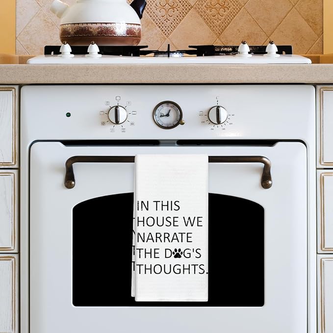 Funny Dog Kitchen Towels Dish Cloths, in This House We Narrate The Dogs Thoughts Hand Towel Drying Cloth for Bathroom Baking, Gifts for Dog Lover, Friend, Woman, 16x24 Inches -34