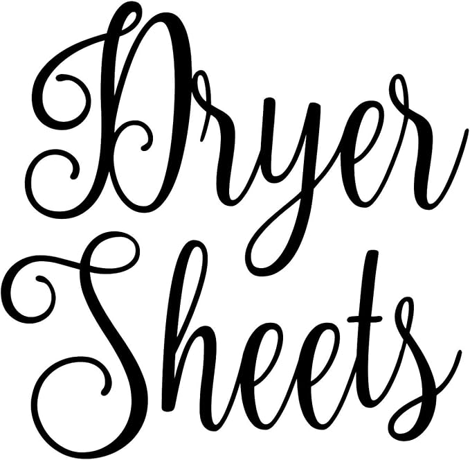 Dryer Sheets 4.25w x 4.25h Label | Laundry Room Organization | Die Cut Vinyl Decal | Black Fancy Font (Sticker Only)