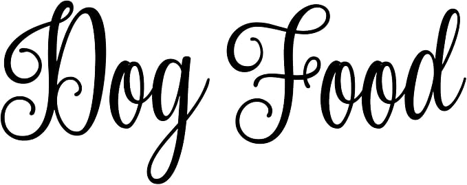Dog Food 6.5w x 2.5h Label | Kitchen Pantry Organization | Die Cut Vinyl Decal | Black Fancy Font (Sticker Only)
