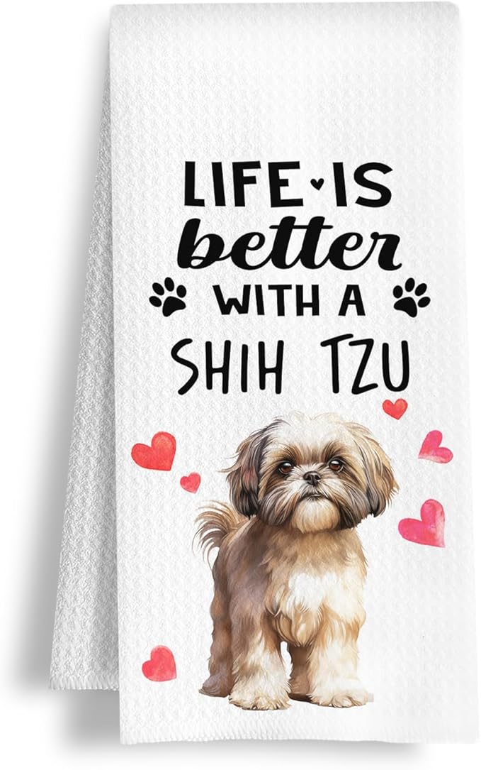 Funny Shih Tzu Kitchen Towels, Life is Better with a Shih Tzu Dish Towel for Kitchen Home Bathroom Decor, Dog Lovers Gift, 16×24 Inch
