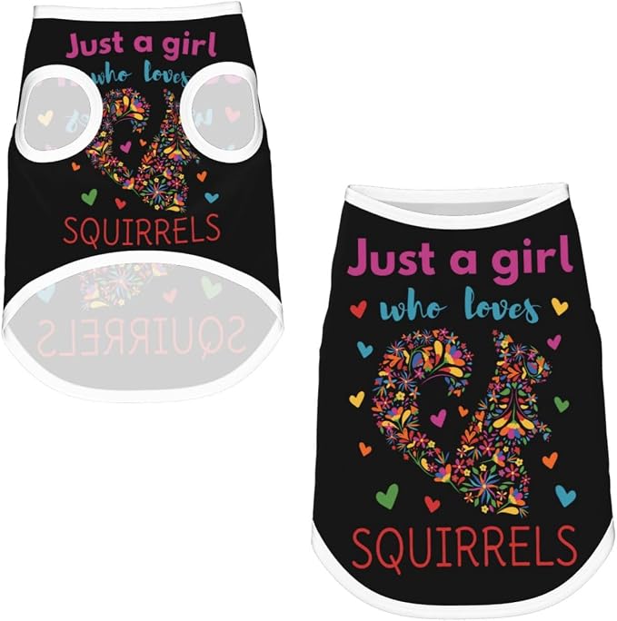 Just A Girl Who Loves Squirrels Dog Shirts Sleeveless Puppy T-Shirts