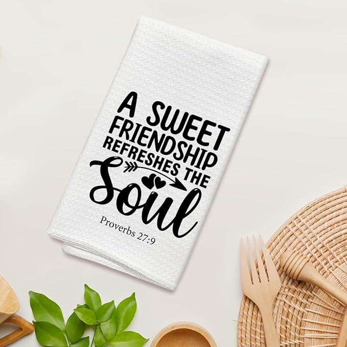 A Sweet Friendship Refreshes The Soul Kitchen Towels, Christian Decorative Hand Towel Drying Cloth for Bathroom Baking, Friendship Gifts for Friend, Women, Men, 16x24 Inches -36