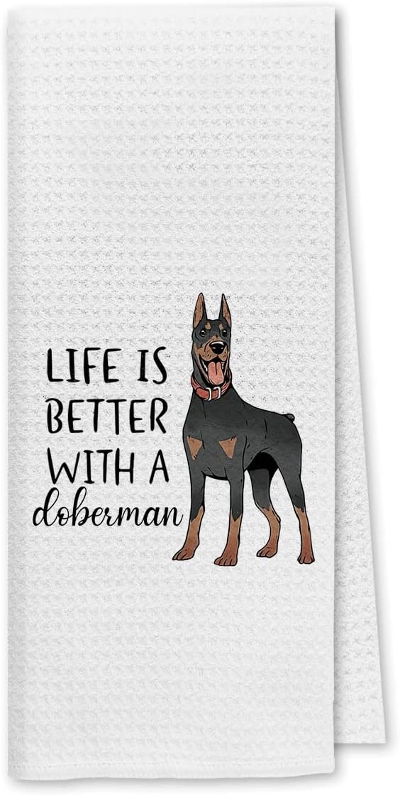 Dibor Life Is Better With A Doberman Kitchen Towel - Funny Puppy Dog Absorbent Drying Cloth for Bathroom, Kitchen - Hand and Tea Towels - Dog Lovers Gifts for Girls and Women