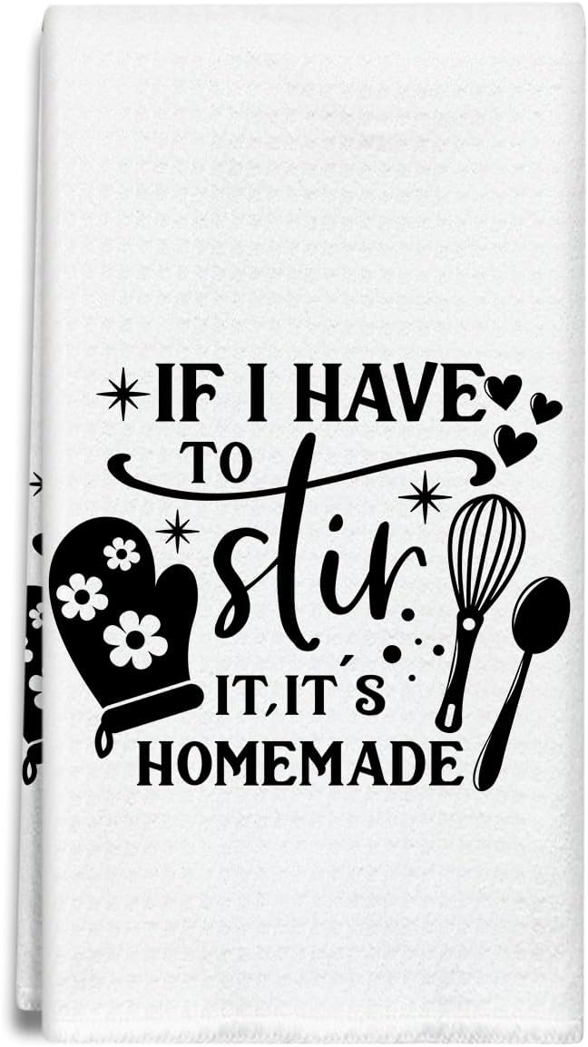 If I Have to Stir It It's Homemade Kitchen Towels Dish Cloths, Funny Decorative Hand Towel Drying Cloth for Bathroom Baking, Housewarming Gifts for Friend, Women, Hostess, 16x24 Inches -37