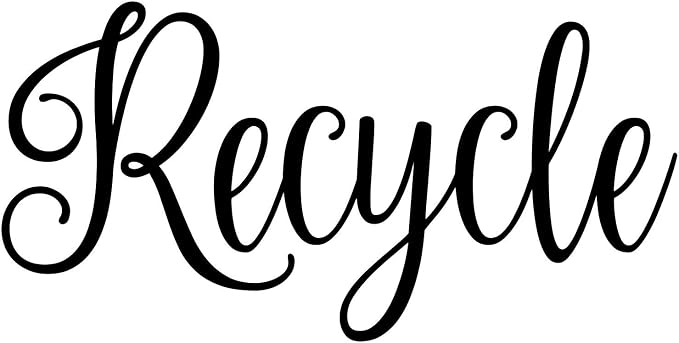Recycle 5w x 2.5h Label | Kitchen Pantry Organization | Die Cut Vinyl Decal | Black Fancy Font (Sticker Only)