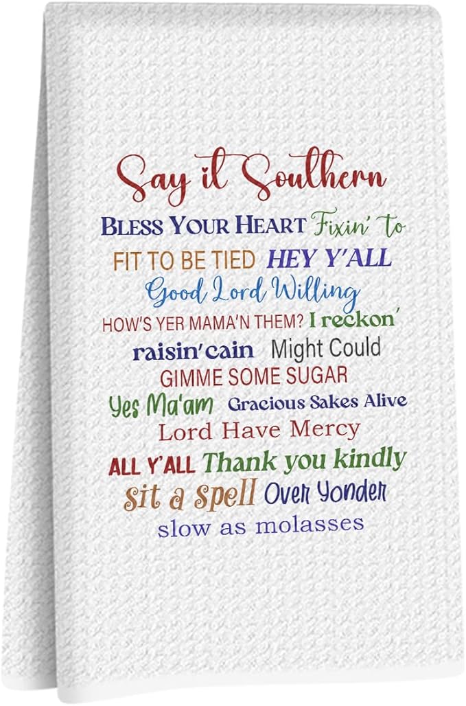 Funny Quotes Kitchen Towels, Southern Tea Towels for Kitchen Home Bathroom Farmhouse Decor, Say It Southern Waffle Weave Dish Drying Towel, Housewarming Gifts for Women Friend, 24x14 Inch