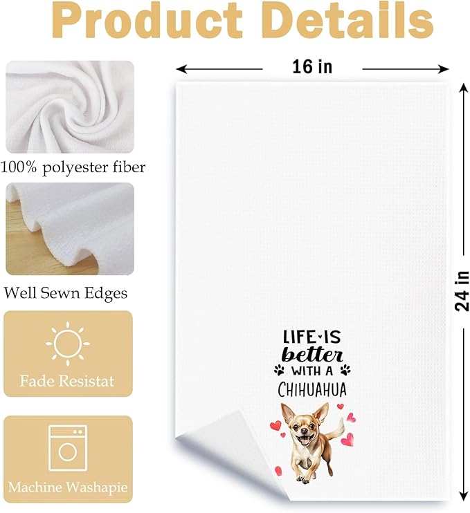 Funny Chihuahua Kitchen Towels, Life is Better with a Chihuahua Dish Towel for Kitchen Home Bathroom Decor, Dog Lovers Gift, 16×24 Inch