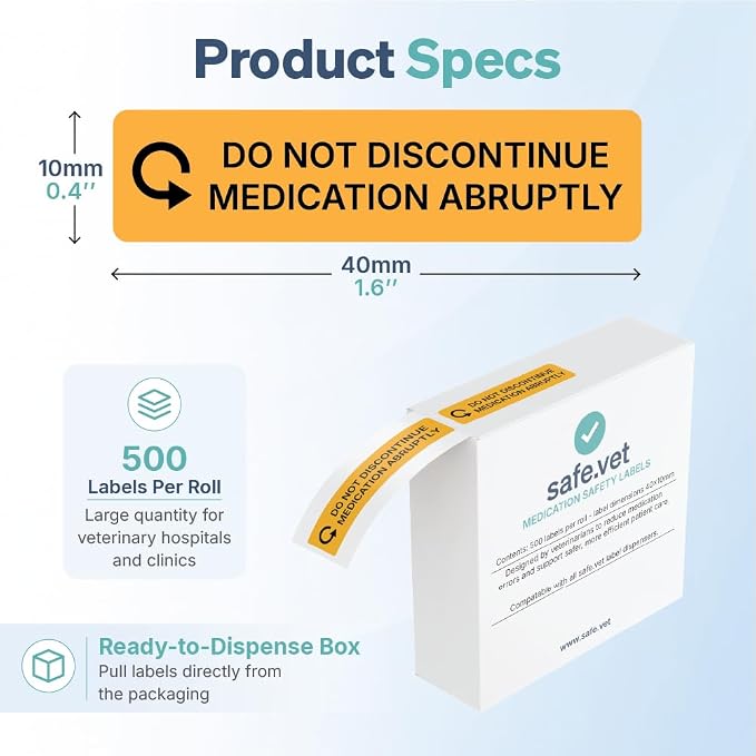 Dispensed Medication Veterinary Pharmacy Labels | Roll of 500 | Clinical-Grade Color-Coded Stickers for Medication Bottles (Do Not Discontinue Abruptly)