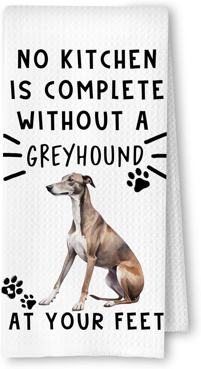 Greyhound Funny Dog Kitchen Towels -A Kitchen is Not Complete Without A Greyhound Waffle Weave Dish Towel for Home Bathroom,Dog Lovers Gift,16×24 Inch