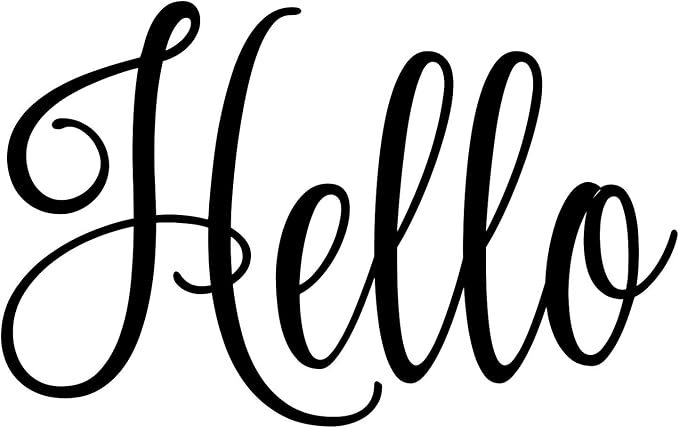 Hello 5w x 3h Label | Home Decor | Die Cut Vinyl Decal | Black Fancy Font (Sticker Only)