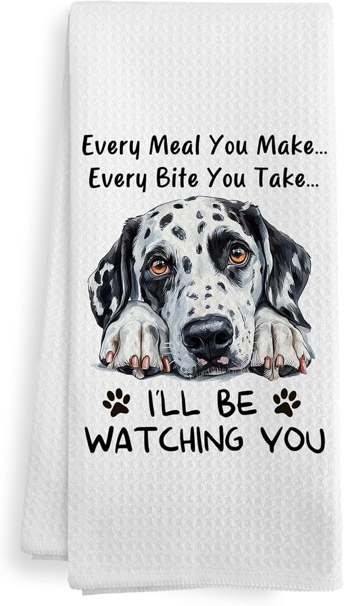 Funny Dalmatian Dog Kitchen Towels Accessories Ornament Decor, Dalmatian Dog Mom Gifts for Women Men Kids, Every Meal You Make Every Bite You Take Dish Hand Tea Towels for Kitchen, 16x24 Inch