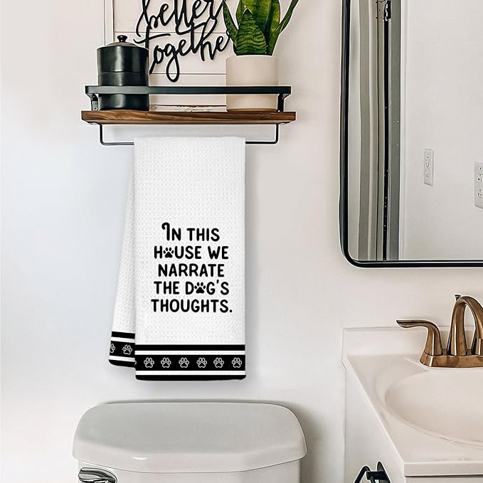 Funny Dog Kitchen Towels, Dogs Mom Gifts for Women, Dog Mom Dad Lovers Gifts, in This House We Narrate the Dogs Thoughts Decorative Hand Towels for Kitchen Bathroom Decor, 16x24 Inch
