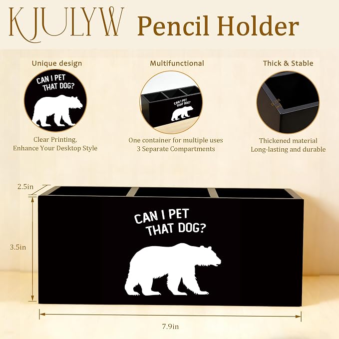 Funny Bear Pen Holder for Desk, Bear Lover Gifts for Women Men, Can I Pet that Dog Wooden Box Pencil Pen Holder Organizer for Home Office Desk Accessories