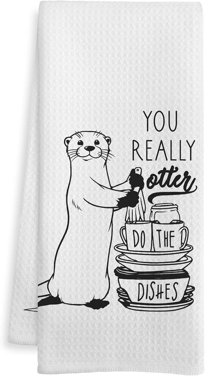Funny Otter Gifts Kitchen Towels, Gifts for Otters Lovers Dish Tea Towel, Humorous You Really Otter Do The Dishes Hand Towels for Kitchen Decor, 16x24 Inch