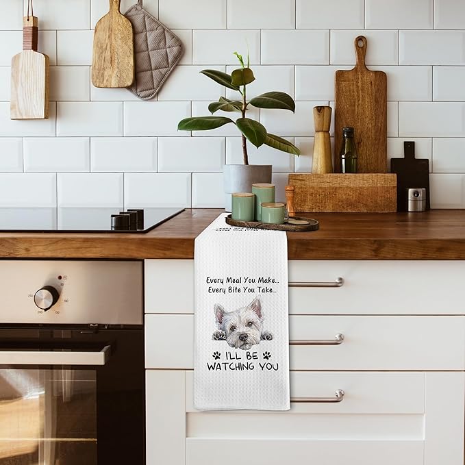 Funny Westie Dog Kitchen Towels Decor, West Highland White Terrier Westie Dog Towels Gifts for Women Men, Every Meal You Make Every Bite You Take Dish Hand Tea Towels for Kitchen, 16x24 Inch