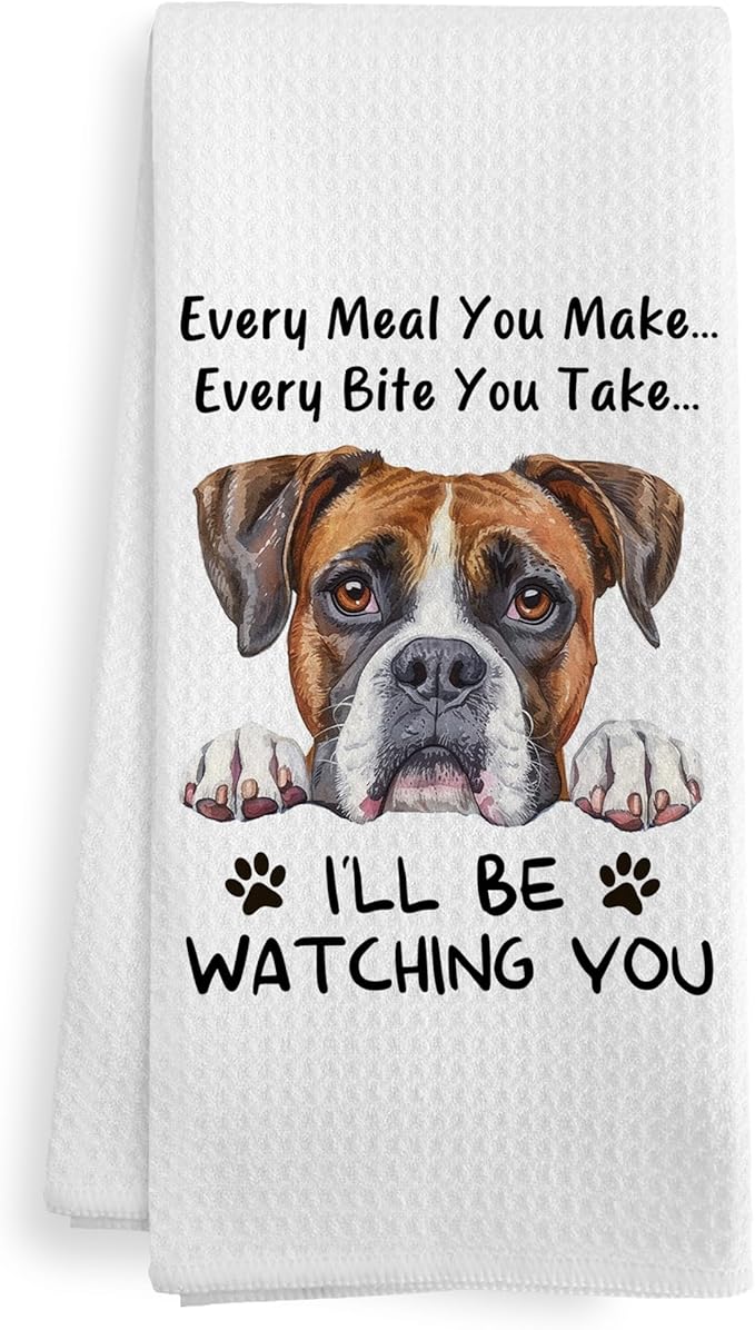 Funny Boxer Dog Kitchen Towels Decor Gifts for Women Men Kids, Boxer Dog Puppy Every Meal You Make Every Bite You Take Dish Hand Tea Towels Accessories Ornament for Kitchen, 16x24 Inch
