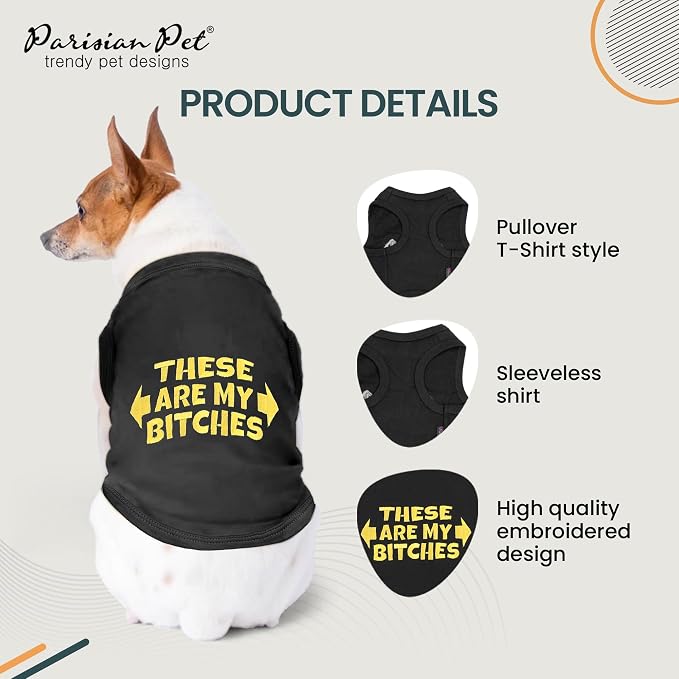 Parisian Pet Dog Shirt – 100% Cotton My Bitches Shirts for Small Dogs – Black Sleeveless Puppy Clothes – Lightweight and Breathable Boy Dog Clothes – Summer Pet Apparel - Stretchable Tshirts for Dogs