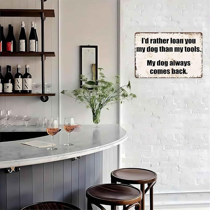 I'd Rather Loan You My Dog Than My Tools Pet Vintage Metal Wall Art Signs | Gift For Dog & Tool Enthusiasts, Garage, Workshop, Kennel, Entryway, Man Cave, Decor, 8X12 Inch