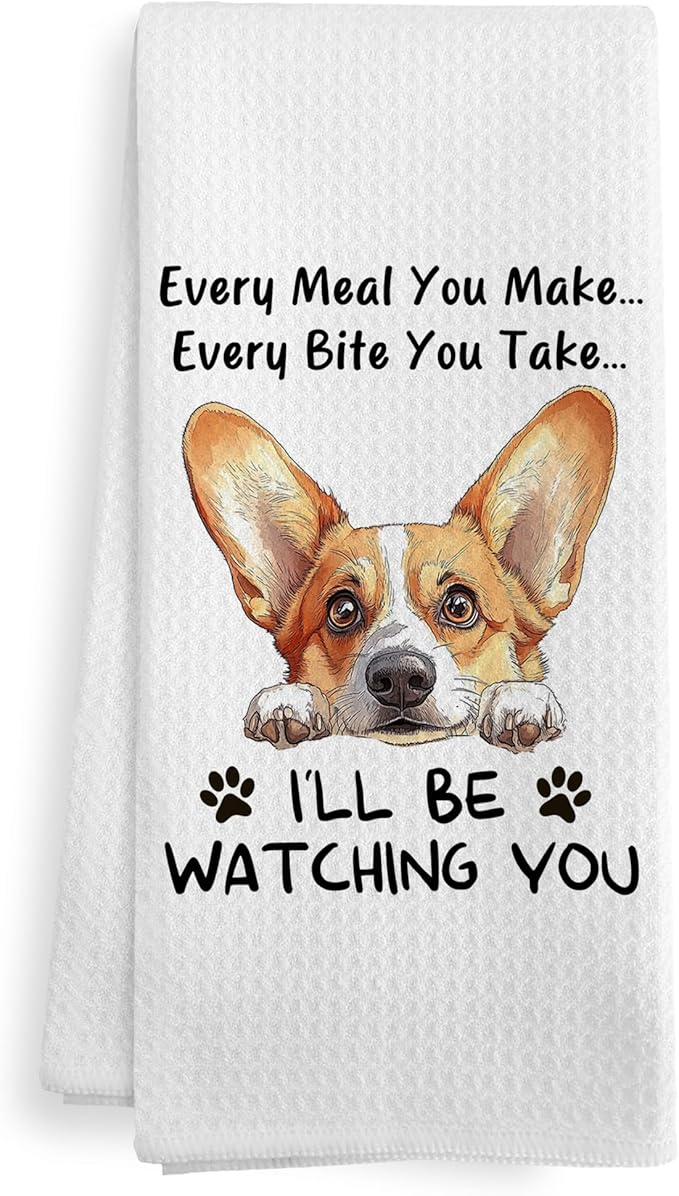 Funny Corgi Every Meal You Make Every Bite You Take Dog Decor Kitchen Dish Hand Tea Towels for Kitchen Bathroom, Corgi Gifts Gift for Corgi Lovers Women Mom Dad Kids, 16x24 Inches