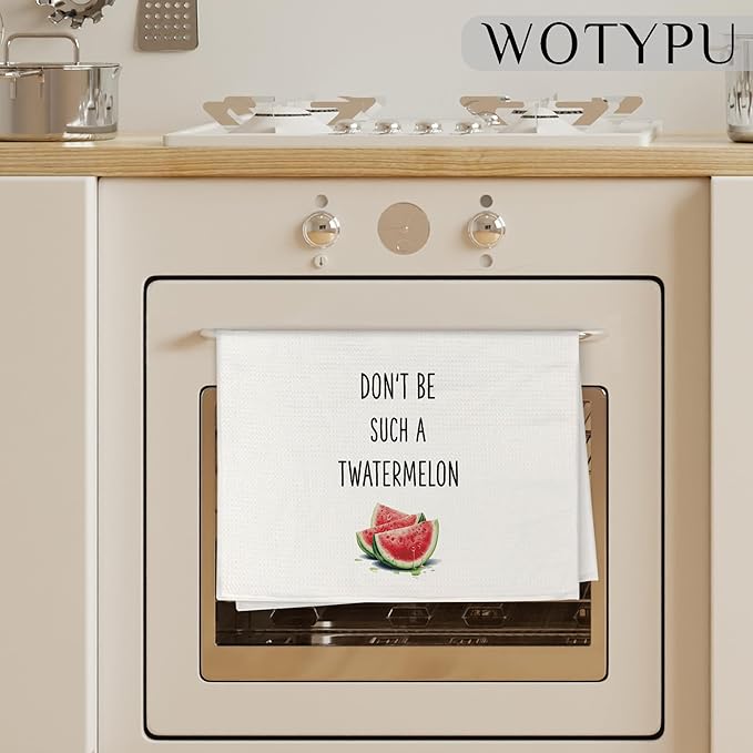 Funny Watermelon Kitchen Towels, Adult Humor Gifts Dish Tea Towel for Kitchen Decor, Don't Be Such a Twatermelon Humorous Hand Towels for Bathroom Decor, 16x24 Inch