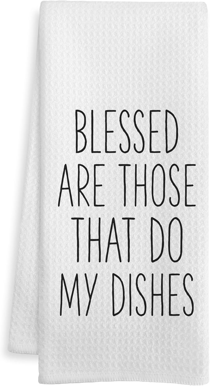 Funny Kitchen Towels, Housewarming Gifts for Women Men Dish Tea Towels, Blessed are Those That Do My Dishes Humorous Decorative Hand Towel for Kitchen, 16x24 Inch