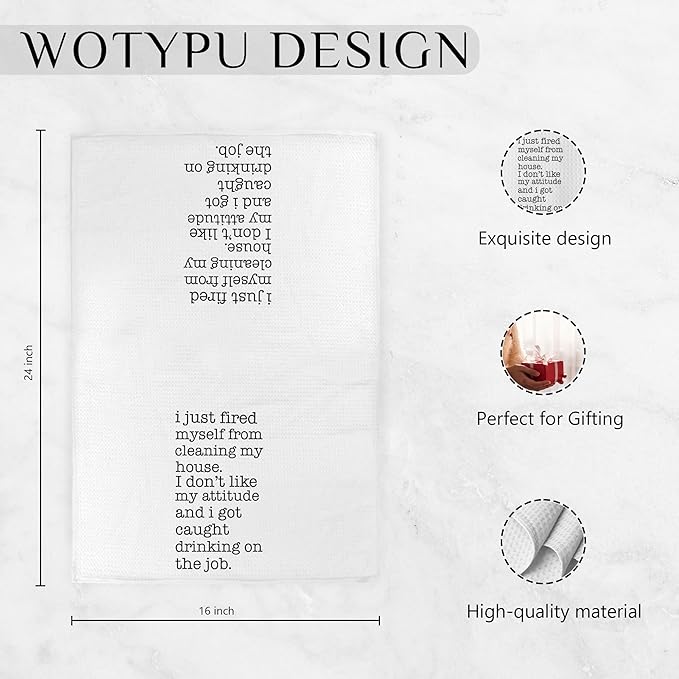 Funny Kitchen Towels, Funny Gifts for Women Men Dish Tea Towels, I Just Fired Myself from Cleaning My House Humorous Decorative Hand Towel for Kitchen, 16x24 Inch