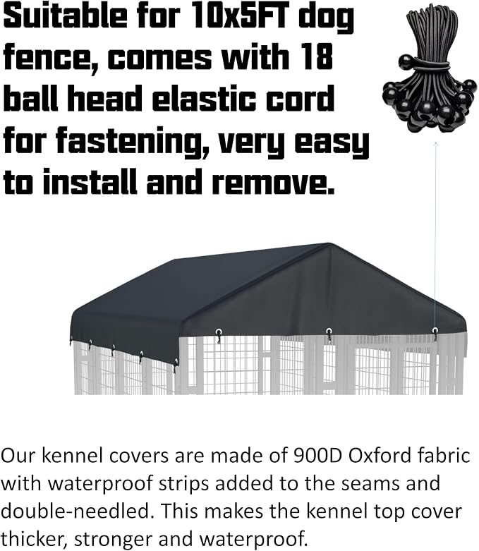 5x10 FT Dog Kennel Cover 900D Waterproof UV Outdoor Roof Replacement Black | Heavy Duty Oxford Fabric with Triple-Coated Nano Layer, Taped Seams, Elastic Ball Cords for Secure Windproof Fastening
