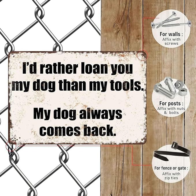 I'd Rather Loan You My Dog Than My Tools Pet Vintage Metal Wall Art Signs | Gift For Dog & Tool Enthusiasts, Garage, Workshop, Kennel, Entryway, Man Cave, Decor, 8X12 Inch