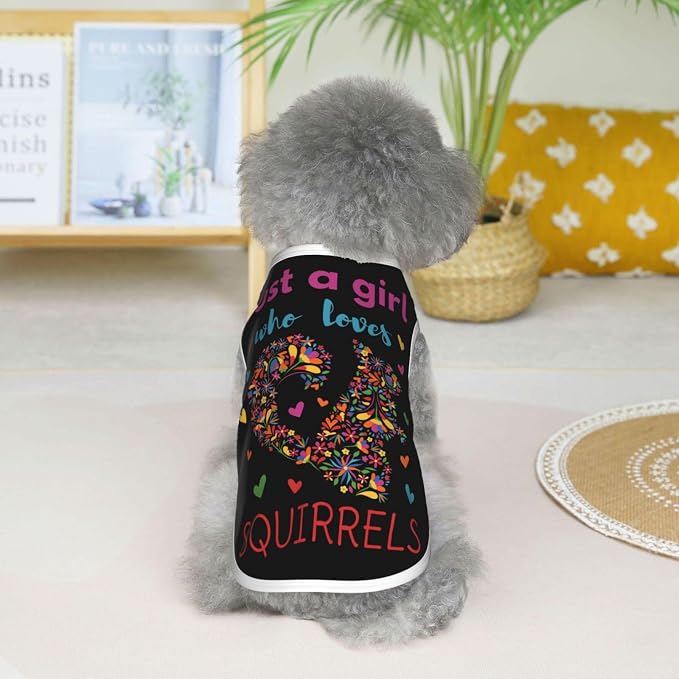 Just A Girl Who Loves Squirrels Dog Shirts Sleeveless Puppy T-Shirts