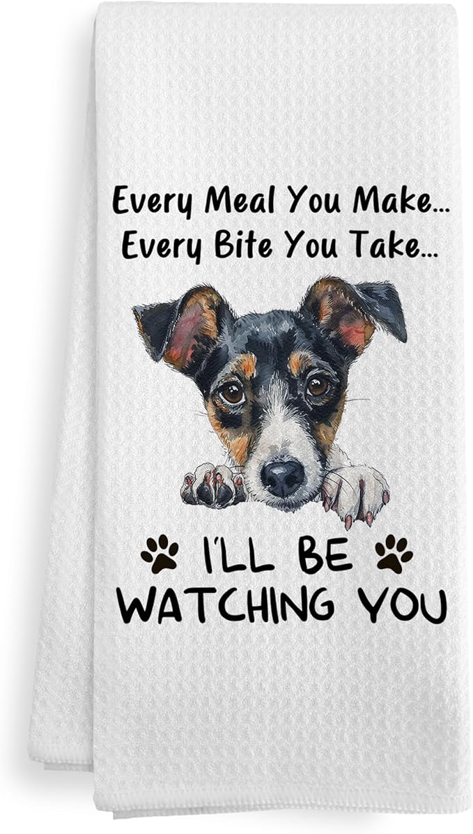Funny Jack Russell Terrier Dog Kitchen Towels Decor, Jack Russell Terrier Dog Mom Gifts for Women Kids Men, Every Meal You Make Every Bite You Take Dish Hand Tea Towels for Kitchen, 16x24Inch