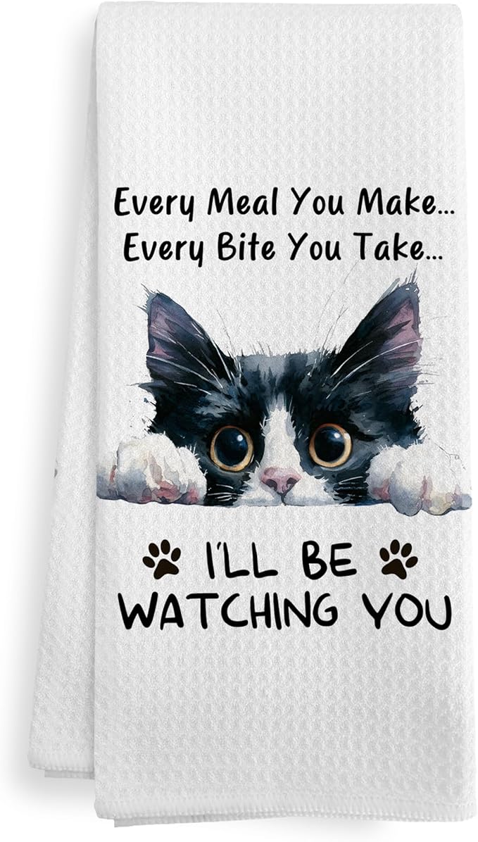Funny Black and White Tuxedo Cat Kitchen Towels Decor, Funny Black and White Tuxedo Cat Stuff Gifts for Women, Every Meal You Make Every Bite You Take Dish Hand Tea Towels for Kitchen,16x24In