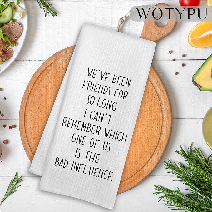 Funny Kitchen Towels, Gifts for Friends Women Men Dish Tea Towels, We've Been Friends for So Long Decorative Hand Towel for Bathroom, Funny Bathroom Decor, 16x24 Inch