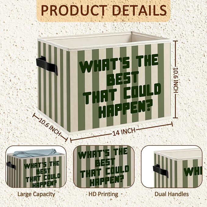 Green Striped Inspirational Foldable Storage Bins Box with Handles, What's the Best That Could Happen Motivational Decorative Storage Boxes Baskets Toybox Organizer for Bedroom Bathroom