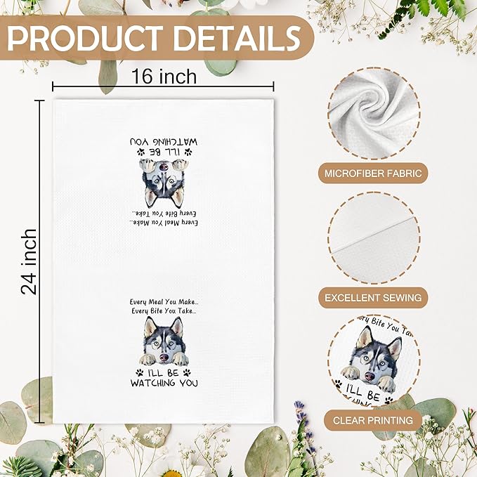 Funny Husky Every Meal You Make Every Bite You Take Dog Decor Kitchen Dish Hand Tea Towels for Bathroom Kitchen, Siberian Husky Mom Gifts Gift for Dog Lovers,16x24 In