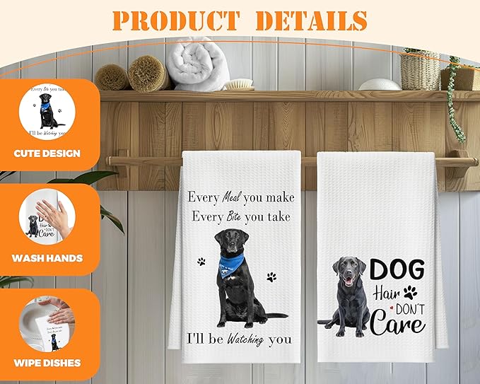 Kitchen Towels Set of 2, Every Meal You Make Dish Towel for Kitchen Bathroom, Labrador Retriever Decorative Hand Towels, Fast Drying Tea Towel, Housewarming Gifts for Dog Lovers Women -07