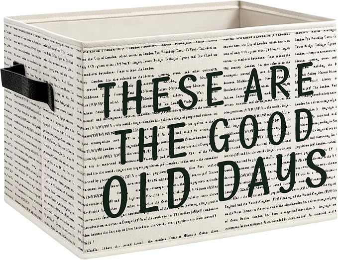 Inspirational Motivational Foldable Storage Bins Box with Handles, These Are the Good Old Days Modern Minimalist Decorative Storage Boxes Baskets Toybox Organizer for Bedroom Bathroom