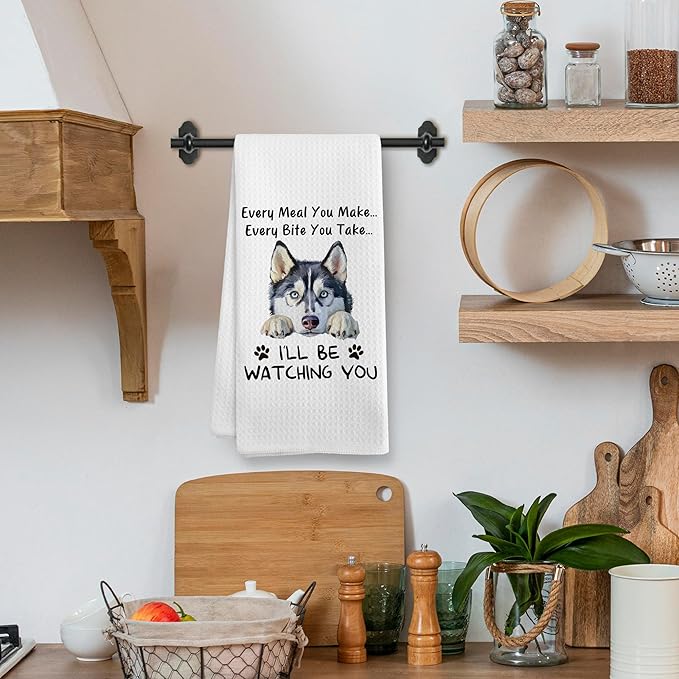Funny Husky Every Meal You Make Every Bite You Take Dog Decor Kitchen Dish Hand Tea Towels for Bathroom Kitchen, Siberian Husky Mom Gifts Gift for Dog Lovers,16x24 In