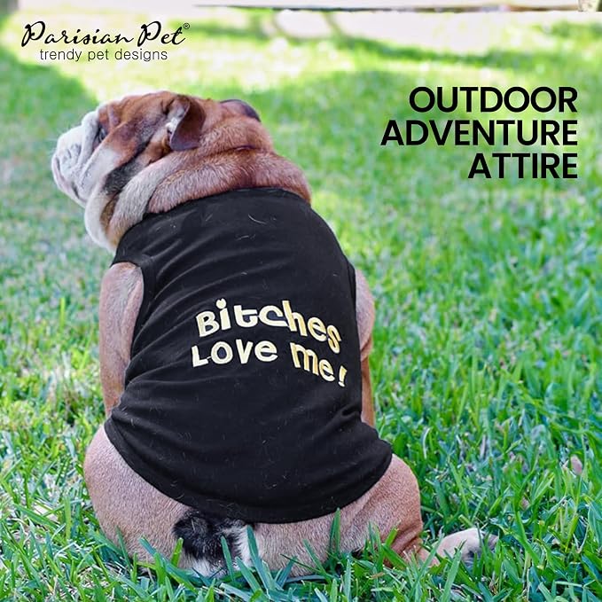 Parisian Pet Dog Shirt – 100% Cotton Bitches Love Me Shirts for Medium Dogs – Black Sleeveless Puppy Clothes – Breathable Boy Dog Clothes – Summer Pet Apparel - Stretchable Tshirts for Dogs