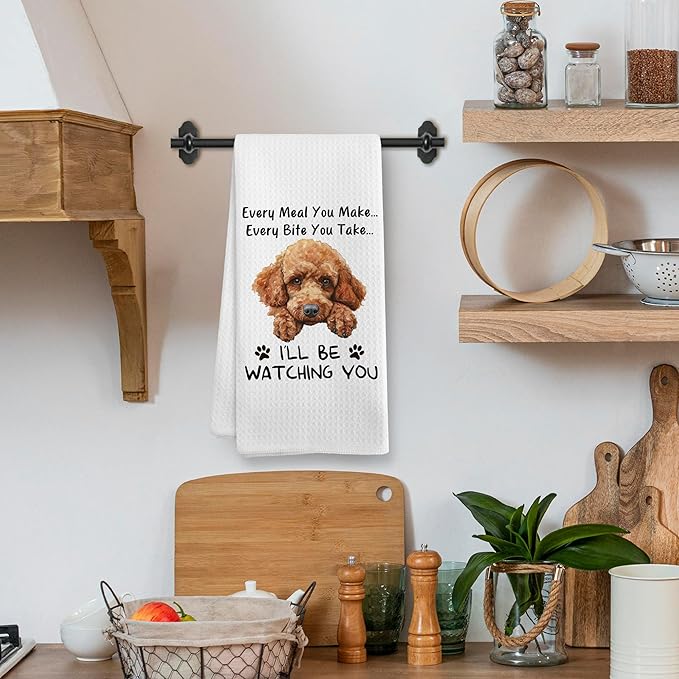 Funny Poodle Dog Kitchen Towels Decor, Poodle Puppy Dog Gifts for Poodles Lovers Owners Women Men, Every Meal You Make Every Bite You Take Dish Hand Tea Towels for Kitchen, 16x24 Inch