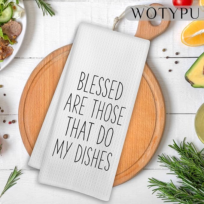 Funny Kitchen Towels, Housewarming Gifts for Women Men Dish Tea Towels, Blessed are Those That Do My Dishes Humorous Decorative Hand Towel for Kitchen, 16x24 Inch