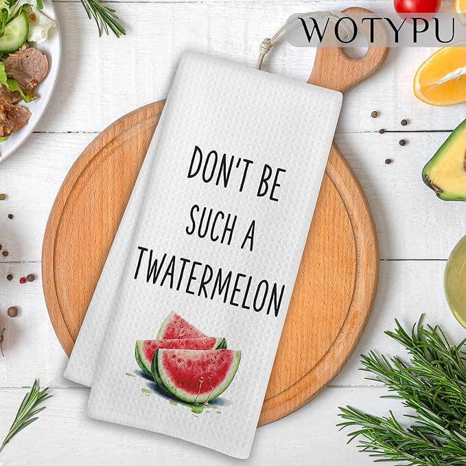 Funny Watermelon Kitchen Towels, Adult Humor Gifts Dish Tea Towel for Kitchen Decor, Don't Be Such a Twatermelon Humorous Hand Towels for Bathroom Decor, 16x24 Inch