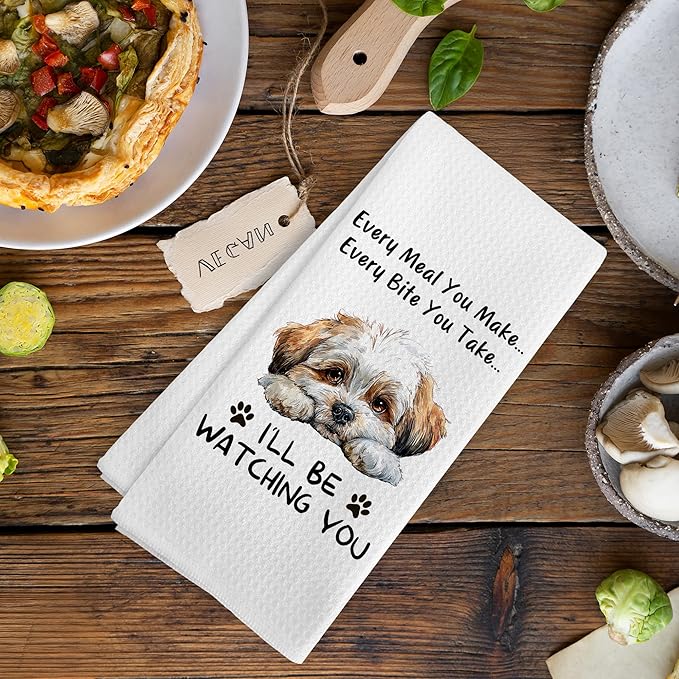 Funny Shih Tzu Shihtzu Dog Kitchen Towels Decor Accessories, Shih Tzu Shihtzu Dog Gifts for Women Men, Every Meal You Make Every Bite You Take Dish Hand Tea Towels for Kitchen, 16x24 Inch